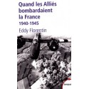Quand les Alliés bombardaient la France - Eddy Florentin (poche)