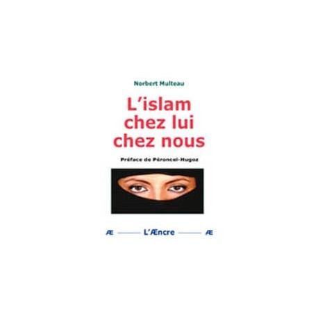L'islam chez lui chez nous - Norbert Multeau