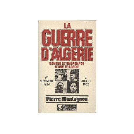 MONTAGNON Pierre - La guerre d'Algérie 