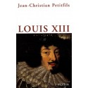 Jean-Christian Petitfils - Louis XIII