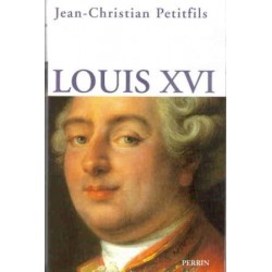 Louis XVI - Jean-Christian Petitfils