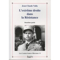 L'extrême droite dans la Résistance, Deuxième partie - Jean-Claude Vallat