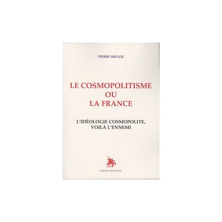 Le cosmopolitisme ou la France - Pierre Milloz