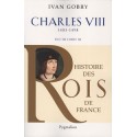 Charles VIII (1483-1498) - Ivan Gobry