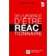 De l'urgence d'être réactionnaire - Ivan Rioufol