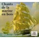 CD: Choeur Montjoie St Denis - Chants de la marine en bois