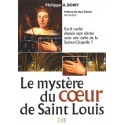 Le mystère du coeur de Saint Louis - Philippe A. Boiry