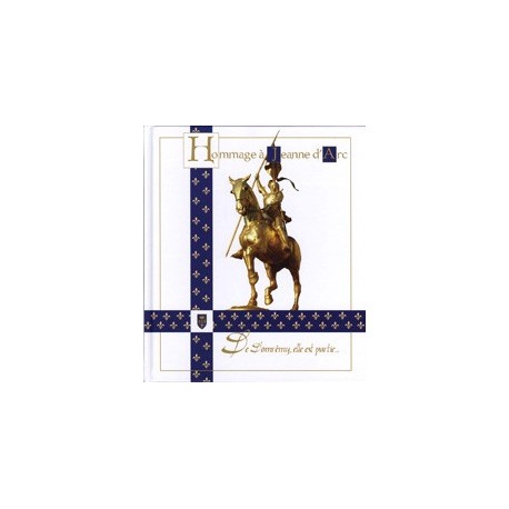 Hommage à Jeanne d'Arc - Jérôme Arnauld des Lions.