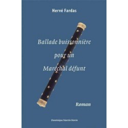 Ballade buissonnière pour un Maréchal défunt - Hervé Fardas