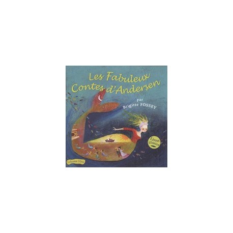 CD: Les fabuleux contes d'Andersen par Brigitte Fossey