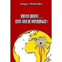 Moyen-Orient... Cent ans de mensonges ! - Roger Holeindre