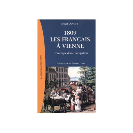 1809 Les Français à Vienne - Robert Ouvrard