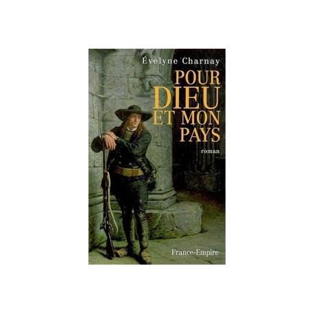 Pour Dieu et mon pays - Evelyne Charnay