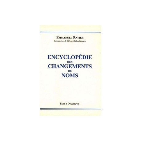 Encyclopédie des changements de noms tome I - Emmanuel Ratier