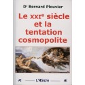 Le XXIe siècle et la tentation cosmopolite - Dr Bernard Plouvier