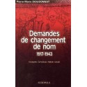 Demandes de changement de nom 1917-1943 - Pierre-Marie Dioudonnat