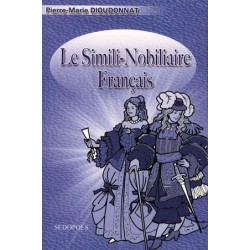 Le Simili-Nobiliaire Français - Pierre-Marie Dioudonnat