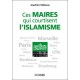 Ces maires qui courtisent l'islamisme - Joachim Véliocas