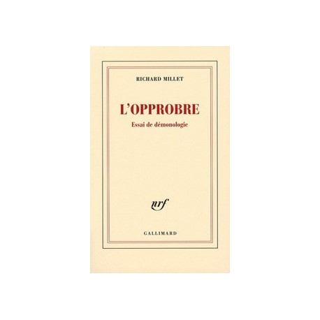 L'opprobre - Richard Millet