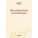 Désenchantement de la littérature - Richard Millet