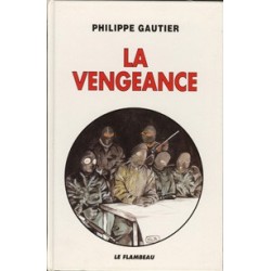 La Vengeance - Philippe Gautier