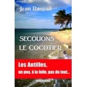 Secouons le cocotier - Jean Raspail
