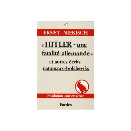 « Hitler - une fatalité allemande » - Ernst Niekisch
