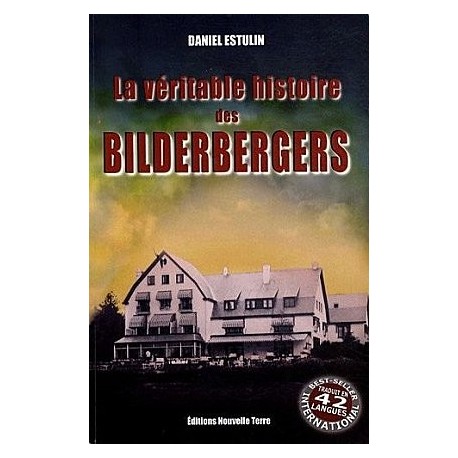 La véritable histoire des Bilderberger - Daniel Estulin