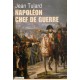 Napoléon, chef de guerre - Jean Tulard