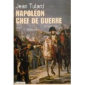 Napoléon, chef de guerre - Jean Tulard