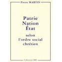Patrie Nation État selon l'ordre social chrétien - Pierre Martin