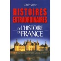 Histoires extraordinaires de l'Histoire de France - Didier Audinot
