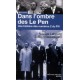Dans l'ombre des Le Pen - Nicolas Lebourg et Joseph Beauregard