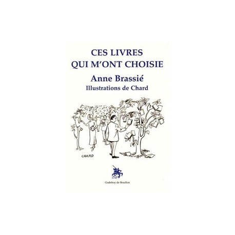 Ces livres qui m'ont choisie - Anne Brassié