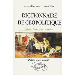 Dictionnaire de géopolitique - Aymeric Chauprade et François Thual