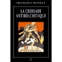 La croisade antibolchevique - François Duprat