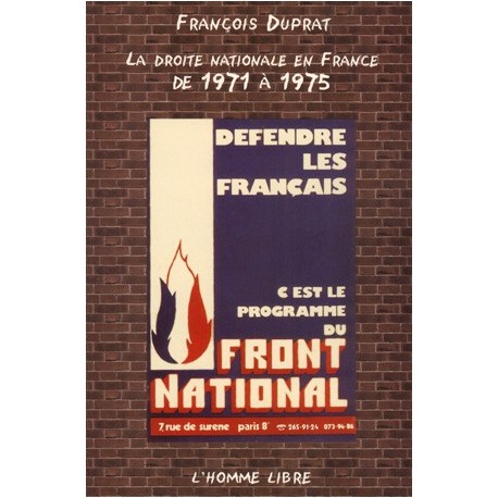 La droite nationale en France de 1971 à 1975 - François Duprat