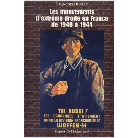 Les mouvements d'extrême droite en France de 1940 à 1944 - François Duprat