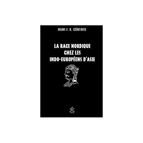 La race nordique chez les indo-européens d'Asie - Hans F.K. Günther