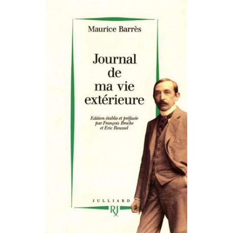 Journal de ma vie extérieure - Maurice Barrès