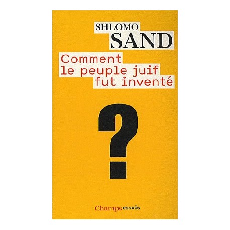 Comment le peuple juif fut inventé ? - Shlomo Sand