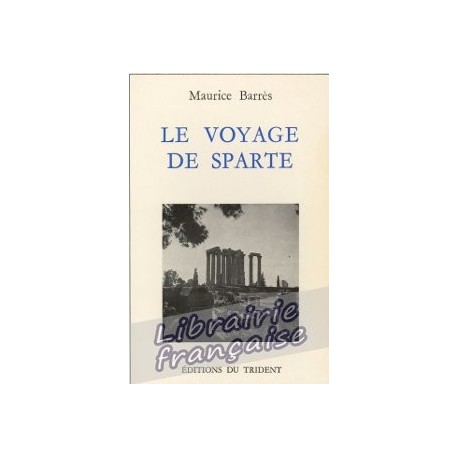 Le voyage de Sparte - Maurice Barrès