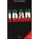 Iran, le mensonge - Gilles Lanneau