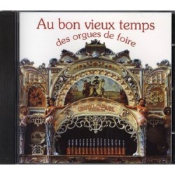 CD - Au bon vieux temps des orgues de foire