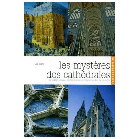 Les mystères des cathédrales - Luc Mary