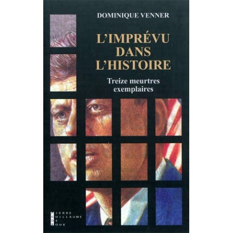 L'imprévu dans l'Histoire - Dominique Venner