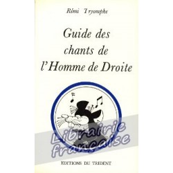 Guide des chants de l'Homme de Droite - Rémy Triomphe