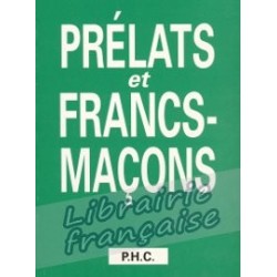 Prélats et Francs-Maçons - Georges Virebeau