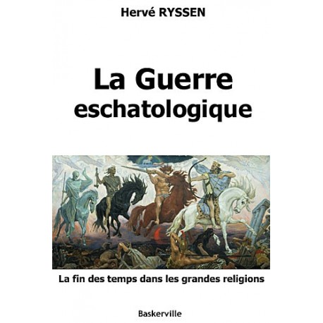 La guerre eschatologique - Hervé Ryssen