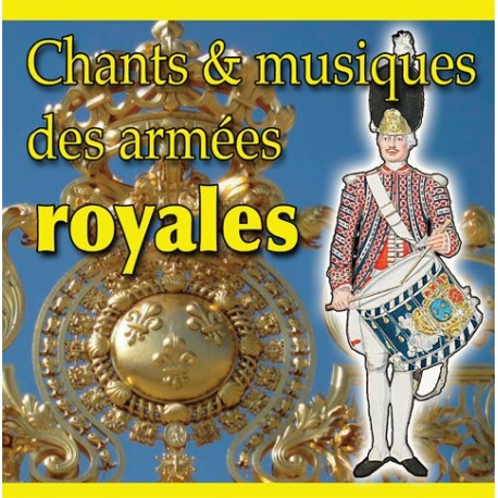 Chants et musiques des armées royales